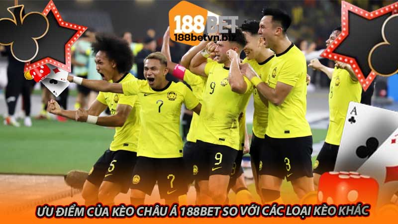 Ưu điểm của kèo châu Á 188bet so với các loại kèo khác