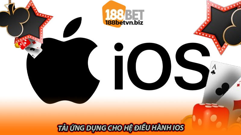 Bước 3: Tải ứng dụng cho hệ điều hành iOS