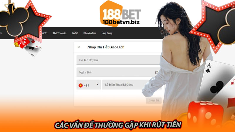 Các vấn đề thường gặp khi rút tiền