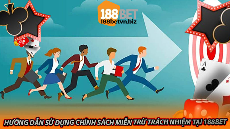 Hướng dẫn sử dụng chính sách miễn trừ trách nhiệm tại 188bet