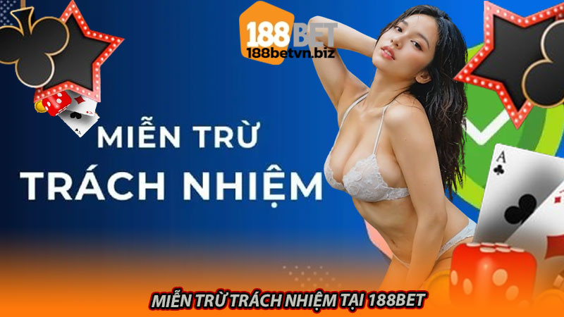 Miễn trừ trách nhiệm tại 188bet