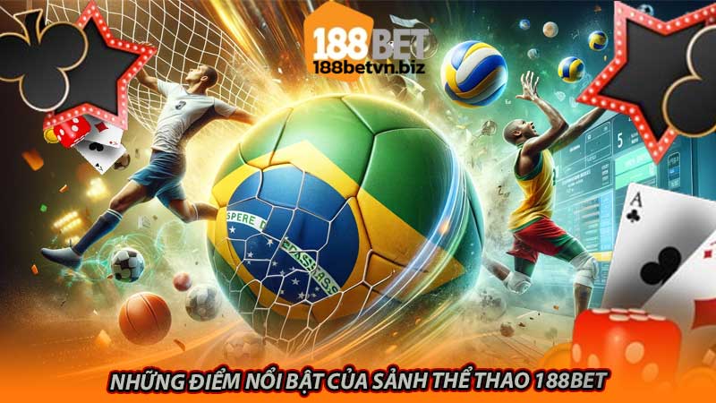 Những điểm nổi bật của Sảnh Thể Thao 188bet