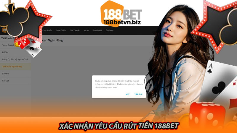 Xác nhận yêu cầu rút tiền 188bet