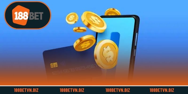 Trình tự nạp tiền 188BET được tối ưu